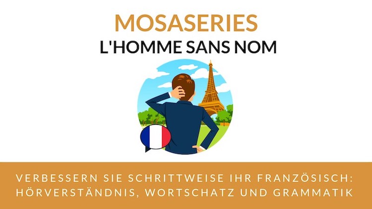 mosaseries-franzosisch-verbessern-sie-ihr-horverstandnis-im-franzosischen-mosalingua