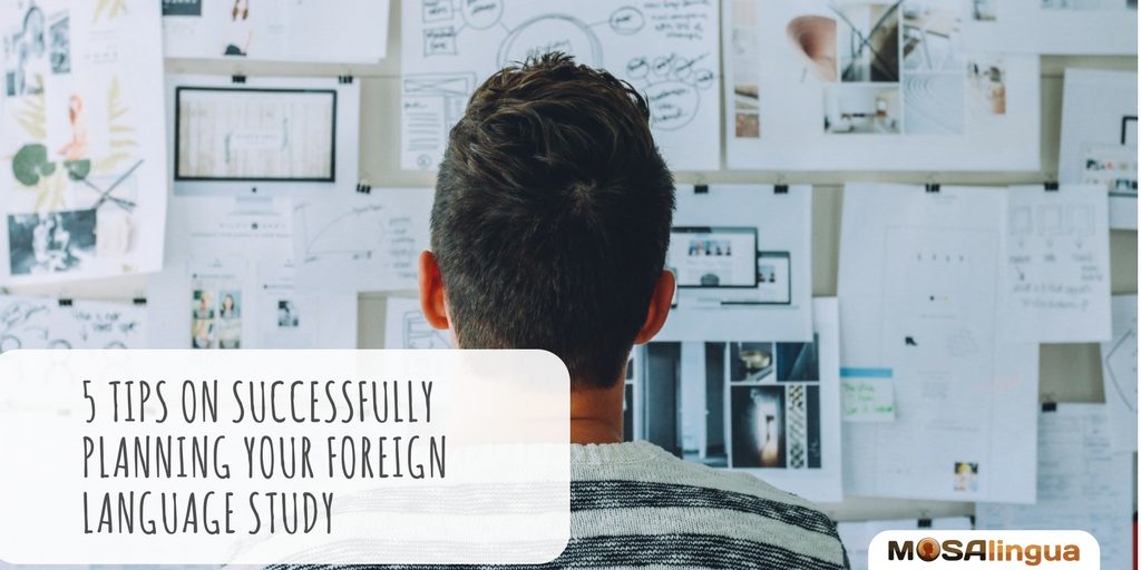 5 tips for successfully planning your foreign language study