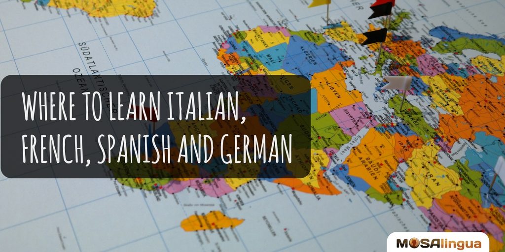 travel-to-learn-languages-where-to-learn-italian-french-spanish-and-german-mosalingua