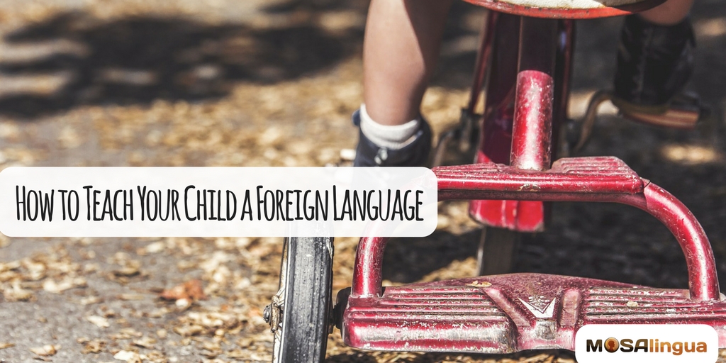 How to teach your kids a language