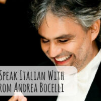 Learn to Speak Italian With Songs From Andrea Bocelli
