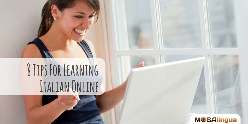 8-tips-for-learning-italian-online-a-mosalingua-howto-mosalingua