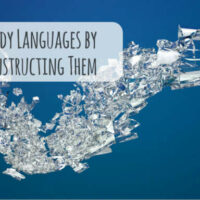How to Study Languages by Deconstructing Them