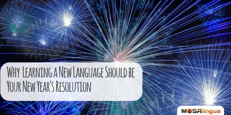 why-learning-a-new-language-should-be-your-new-years-resolution-mosalingua