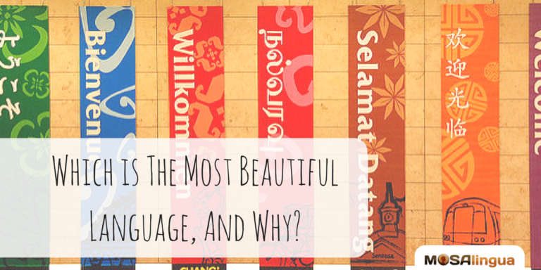 which-is-the-most-beautiful-language-and-why-mosalingua