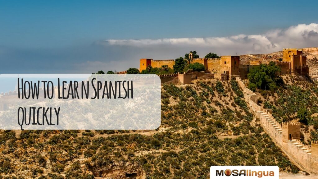 How to Learn Spanish Quickly