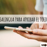 Descubre las nuevas apps de MosaLingua para aprobar el TOEFL y el TOEIC