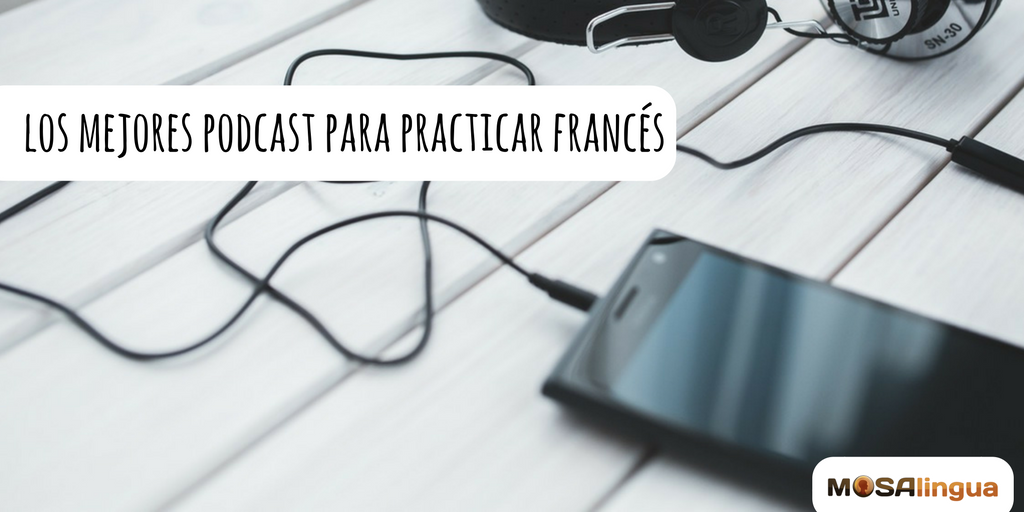 Podcast para practicar francés
