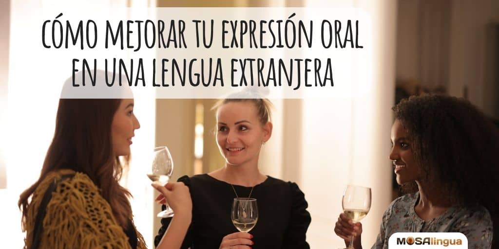 como-mejorar-tu-expresion-oral-en-una-lengua-extranjera-video-mosalingua
