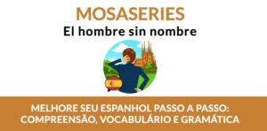 as-melhores-series-de-tv-para-aprender-espanhol-mosalingua