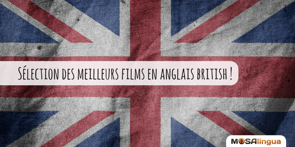 Films en anglais : notre sélection spéciale british accent 