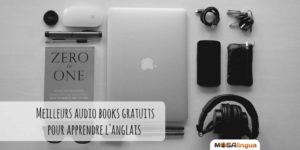 Liste des meilleurs Audio books (livres audios) gratuits pour apprendre l'anglais