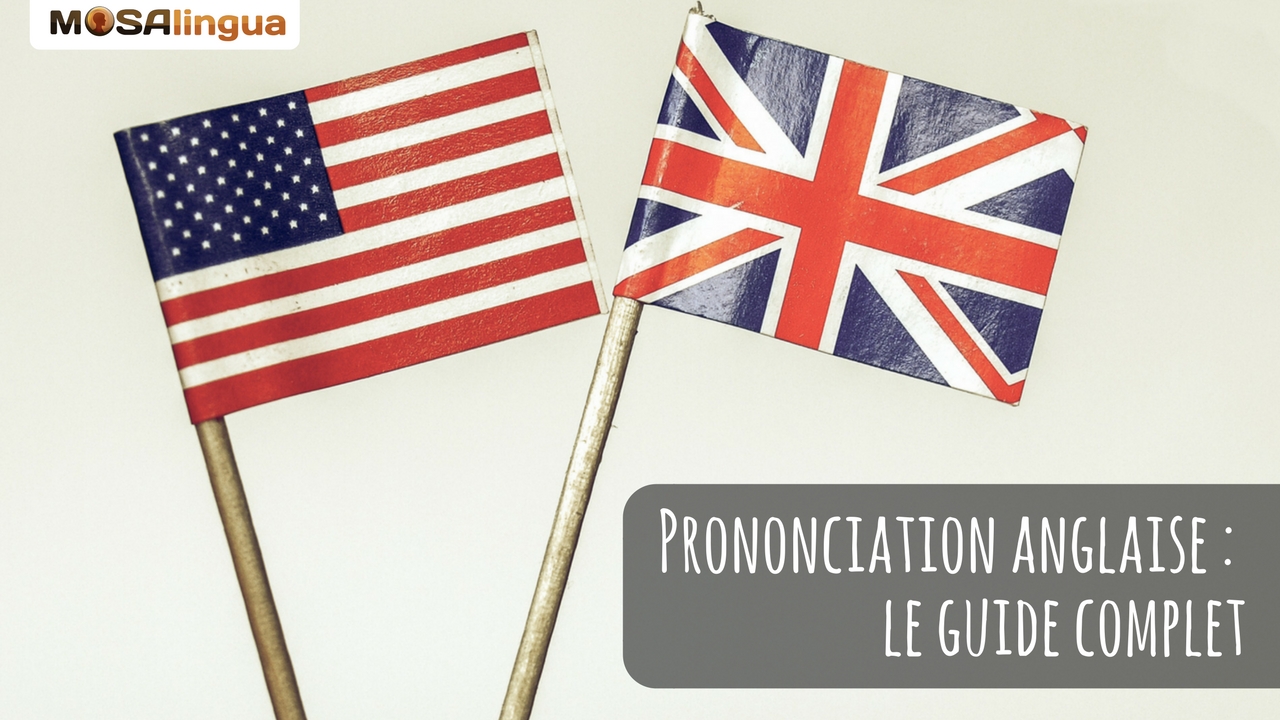 prononciation anglaise : le guide complet by MosaLingua
