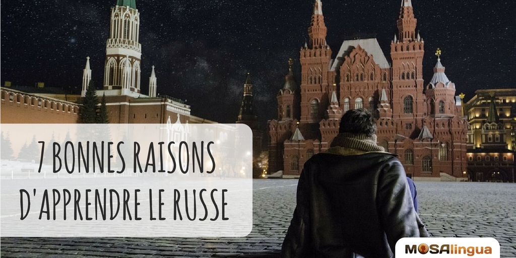 Découvrez 7 bonnes raisons d'apprendre le russe