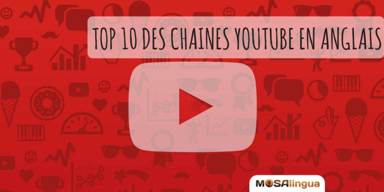 top-10-des-chaines-youtube-pour-apprendre-langlais-mosalingua