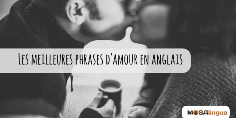phrase-damour-en-anglais--comment-draguer-in-english--mosalingua