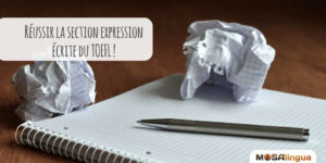 Toefl writing : comment réussir l'épreuve d'expression écrite du TOEFL ?