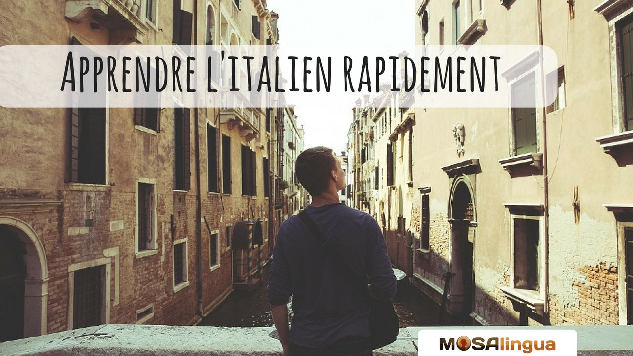 Comment apprendre l'italien rapidement - par MosaLingua