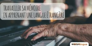 travailler sa mémoire en apprenant une langue