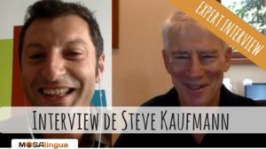 Interview de Steve Kaufmann sur MosaLingua