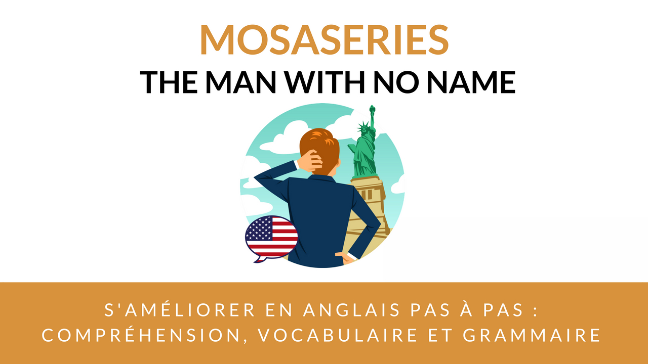 MosaSeries pour vous aider à comprendre l'anglais