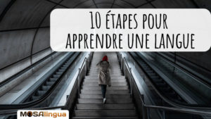 10 étapes pour apprendre une langue à partir de rien