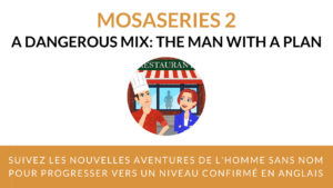 Sortie de la 2ème saison de MosaSeries pour progresser vers un niveau confirmé en anglais
